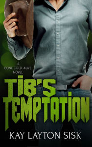 Title: Tib's Temptation, Author: Kay Layton Sisk