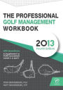 The Professional Golf Management Workbook: A Supplement to PGM Coursework for Levels 1, 2, and 3 (4th Edition)