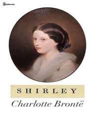 Title: Shirley, Author: Charlotte Brontë