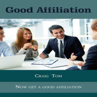 Title: Good affiliation, Author: Craig Tom