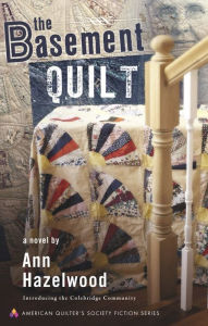 Title: The Basement Quilt, Author: Ann Hazelwood