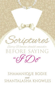 Title: SCRIPTURES EVERY WOMAN SHOULD CONSIDER BEFORE SAYING 