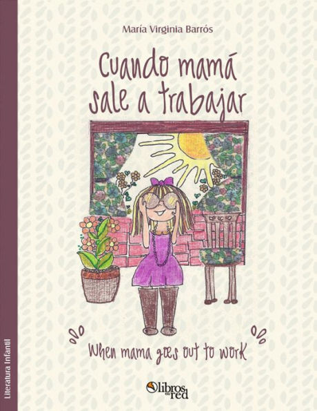 Cuando mamá sale a trabajar. When mama goes out to work