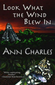 Title: Look What the Wind Blew In, Author: Ann Charles