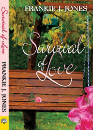 Title: Survival of Love, Author: Frankie J. Jones