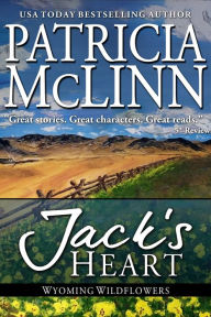 Title: Jack's Heart (Wyoming Wildflowers Book 6), Author: Patricia McLinn