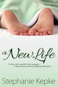 Title: A New Life, Author: Stephanie Kepke