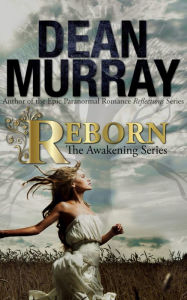 Title: Reborn (The Awakening Volume 1), Author: Dean Murray