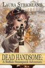 Dead Handsome: A Buffalo Steampunk Adventure
