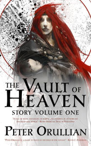 Title: The Vault of Heaven: Story Volume One, Author: Peter Orullian