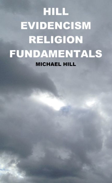 Hill Evidencism Religion Fundamentals
