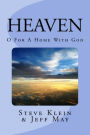 HEAVEN: O For a Home with God