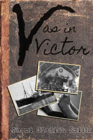 Title: V as in Victor, Author: Naomi Gladish Smith