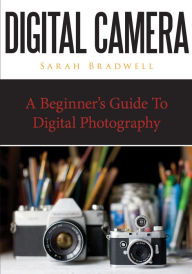 Title: Digital Camera, Author: Sarah Bradwell