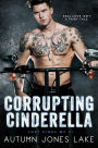 Corrupting Cinderella (Lost Kings MC Series #2)