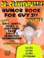 Dr. Crankenfuss's Humor Book for Guys!! (Volume 2): More Raps, Rants, Jokes, and Cartoons from Kidlit's Crankiest Curmudgeon