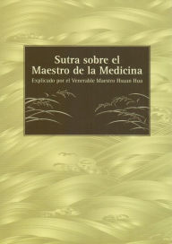 Title: Sutra Sobre el Maestro de la Medicina, Author: Hsuan Hua