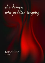 Title: The Demon who Peddled Longing, Author: Khanh Ha