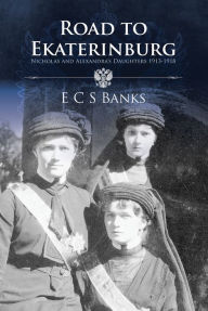 Title: Road to Ekaterinburg, Author: ECS Banks