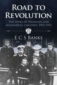 Title: Road to Revolution, Author: ECS Banks