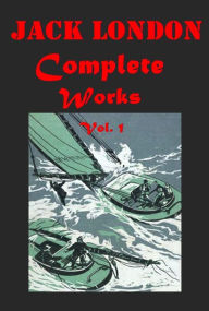 Title: Complete Jack London 26- Call of the Wild White Fang Iron Heel Brown Wolf Before Adam Burning Daylight Cruise of the Snark Game Children of the Frost Son of the Wolf Smoke Bellew Adventure Cruise of the Dazzler Red One Stories of Ships and the Sea, Author: Jack London