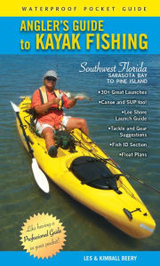 Title: Angler's Guide to Kayak Fishing Southwest Florida, Author: Kimball Beery