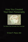 How You Created Your Own Personality, The Mask That Conceals Your True Self