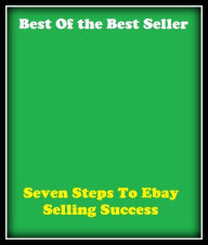 Title: Best of the best sellers Seven Steps To Ebay Selling Success ( online marketing, computer, hardware, blog, frequency, laptop, web, net, mobile, broadband, wifi, internet, bluetooth, wireless, e mail, download, up load, personal area network ), Author: Resounding Wind Publishing