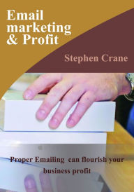Title: Email marketing & Profit, Author: Stephen Crane