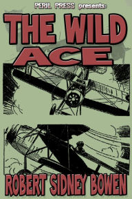 Title: The Wild Ace, Author: Robert Sidney Bowen