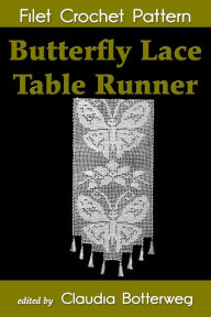 Title: Butterfly Lace Table Runner Filet Crochet Pattern, Author: Claudia Botterweg