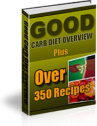 Title: Good Carb Diet Overview, Author: Sam Lu