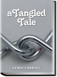 Title: A Tangled Tale: A Young Readers, Short Story Collection, Instructional Classic By Lewis Carroll! AAA+++, Author: BDP