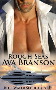 Title: Rough Seas, Author: Ava Branson