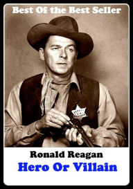 Best of the best sellers Ronald Reagan Hero Or Villain ( autobiography, diary, journal, life, life story, memoir, picture, profile, sketch, confessions, experience, letter, life history, personal account )