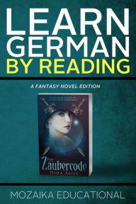 Title: Learn German By Reading Fantasy, Author: Mozaika Educational