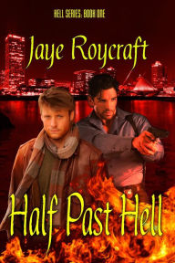 Title: Half Past Hell, Author: Jaye Roycraft