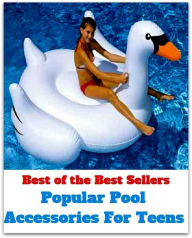 Title: Best of the Best Sellers Popular Pool Accessories For Teens (basin, lake, swimming pool, millpond, tarn, bath, pond, tank, matatoriumm splash, lagoon, puddle, mere), Author: baker