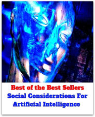 Title: Best of the Best Sellers Social Considerations For Artificial Intelligence ( fake, mesh, net, plexus, web, snare, internet, computer, research, calculating machine, electronics, online, work at home mom, work at home, earn ), Author: homes,