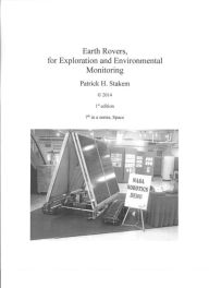 Title: Earth Rovers, for Exploration and environmental Monitoring, Author: Pat Stakem