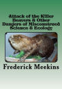 Attack of the Killer Beavers & Other Dangers of Misconstrued Science & Ecology