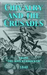 Title: Chivalry and the Crusades, Author: Anonymous