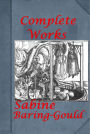 Baring-Gould Complete- Book of Ghosts Were-Wolves Curious Myths of the Middle Ages Cornish Characters and Strange Events Curiosities of Olden Times Bladys of the Stewponey In the Roar of the Sea Castles and Cave Dwellings of Europe Broom-Squire Pabo Pries