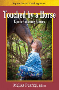 Title: Touched by a Horse Anthology (Volume 1), Author: Melisa Pearce