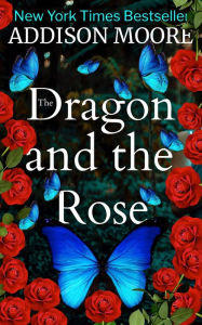 Title: The Dragon and the Rose (Celestra Forever After 2), Author: Addison Moore
