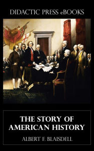 Title: The Story of American History (Heavily illustrated), Author: Albert F. Blaisdell