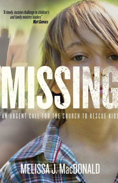 Missing: An Urgent Call for the Church to Rescue Kids