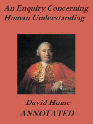 Title: An Enquiry Concerning Human Understanding (Annotated), Author: David Hume