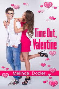 Title: Time Out, Valentine, Author: Melinda Dozier