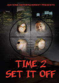 Title: TIME 2 SET IT OFF!, Author: Rachel Lee